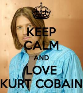 keep calm and love kurt cobain.jpg